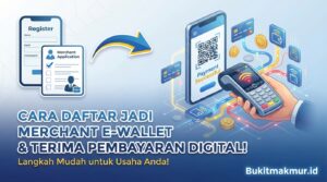 Cara Daftar Jadi Merchant E-Wallet dan Terima Pembayaran Digital!