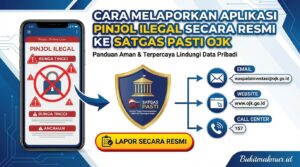Cara Melaporkan Aplikasi Pinjol Ilegal Secara Resmi ke Satgas PASTI OJK