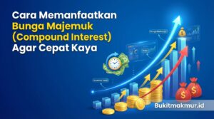 Cara Memanfaatkan Bunga Majemuk (Compound Interest) Agar Cepat Kaya