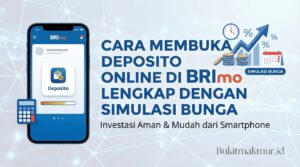 Cara Membuka Deposito Online di BRImo Lengkap dengan Simulasi Bunga