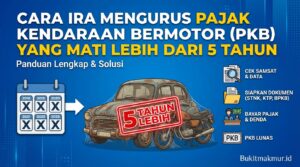 Cara Mengurus Pajak Kendaraan Bermotor (PKB) yang Mati Lebih dari 5 Tahun