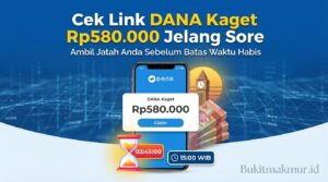 Cek Link DANA Kaget Rp580.000 Jelang Sore, Ambil Jatah Anda Sebelum Batas Waktu Habis