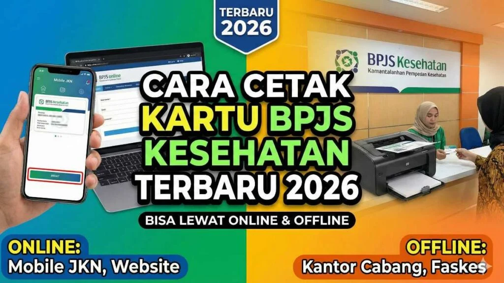 Cetak Kartu BPJS Kesehatan 2026 - Panduan Lengkap Online & Offline