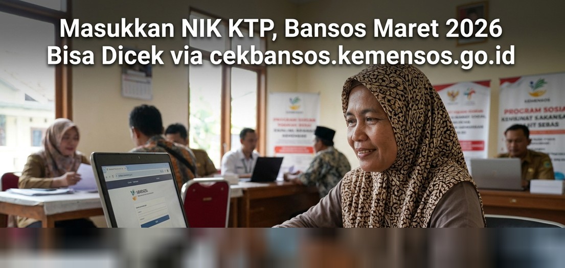 Cek Bansos Maret 2026 Pakai NIK Lewat cekbansos.kemensos.go.id