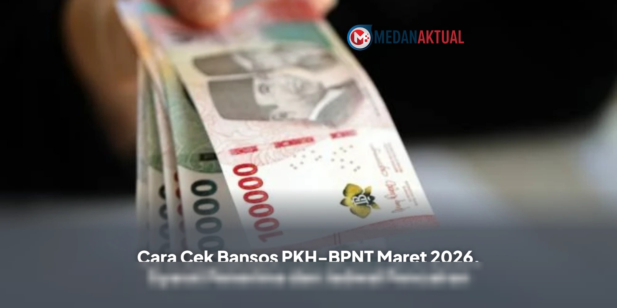 Cek Status Bansos PKH-BPNT Maret 2026: Syarat & Jadwal Pencairan