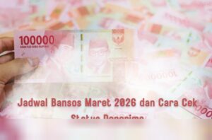 Jadwal Bansos Maret 2026: Cara Cek Status Penerima & Pencairan Terbaru