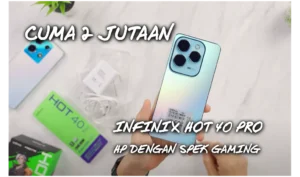 Infinix Hot 40 Pro: Review Lengkap Performa Gaming 2026