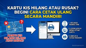 Kartu KIS Hilang atau Rusak? Begini Cara Cetak Ulang Secara Mandiri