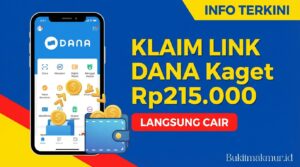Klaim Link DANA Kaget Rp215.000 Hari Ini, Langsung Cair ke Dompet Digital!
