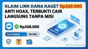 Klaim Link DANA Kaget Rp268.000 Anti Hoax, Terbukti Cair Langsung Tanpa Misi