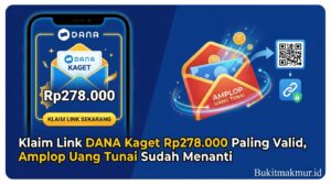 Klaim Link DANA Kaget Rp278.000 Paling Valid, Amplop Uang Tunai Sudah Menanti