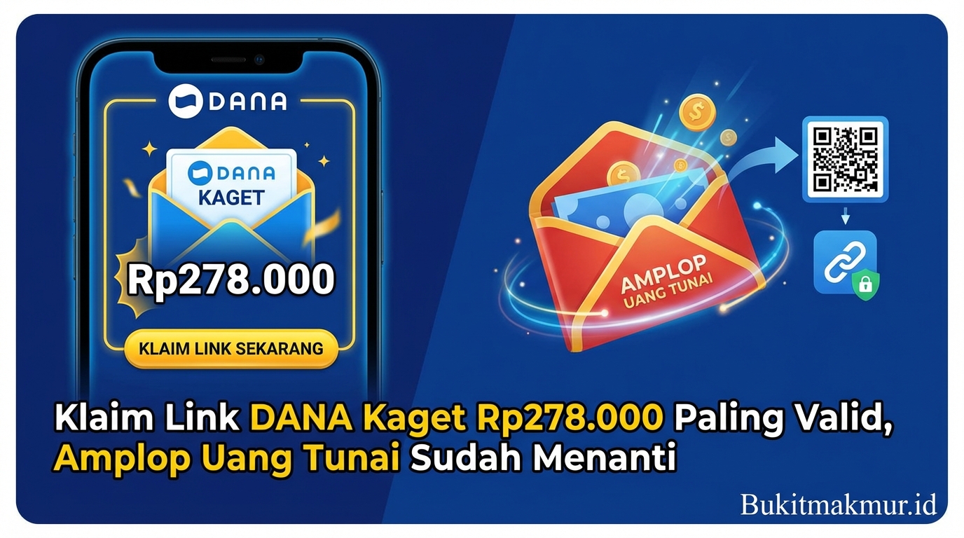 Klaim Link DANA Kaget Rp278.000 Paling Valid, Amplop Uang Tunai Sudah Menanti