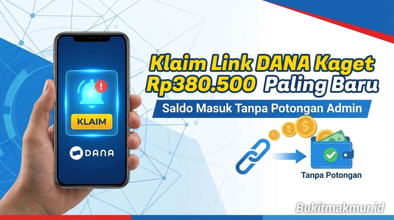 Klaim Link DANA Kaget Rp380.500 Paling Baru, Saldo Masuk Tanpa Potongan Admin