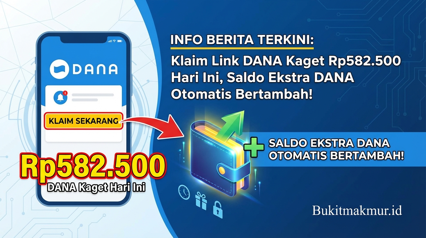 Klaim Link DANA Kaget Rp582.500 Hari Ini, Saldo Ekstra DANA Otomatis Bertambah!