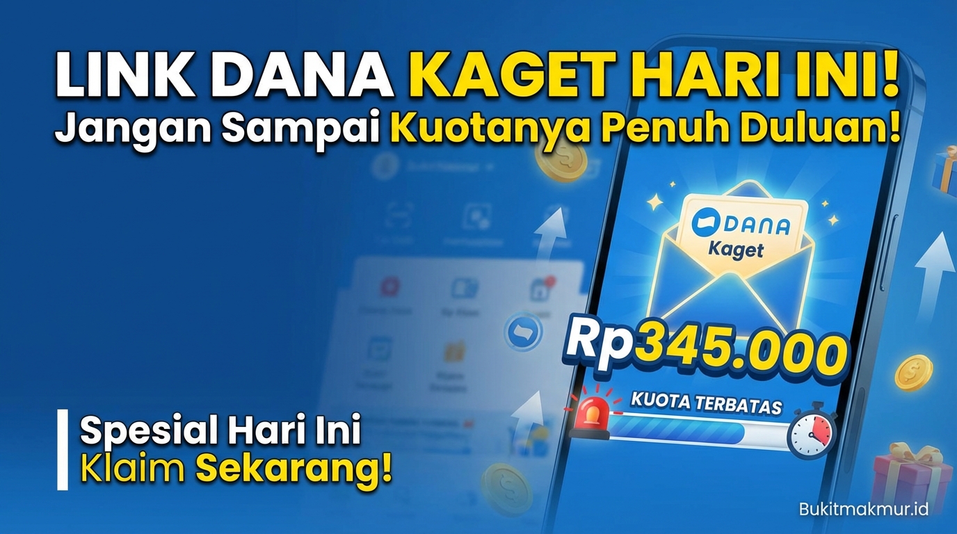 Link DANA Kaget Rp345.000 Spesial Hari Ini, Jangan Sampai Kuotanya Penuh Duluan!