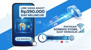 Link DANA Kaget Rp390.000 Siap Meluncur, Pastikan Koneksi Stabil Saat Mengeklik