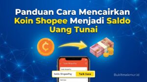 Panduan Cara Mencairkan Koin Shopee Menjadi Saldo Uang Tunai