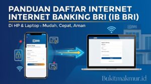 Panduan Daftar Internet Banking BRI (IB BRI) di HP dan Laptop