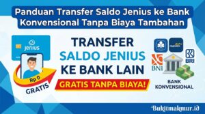 Panduan Transfer Saldo Jenius ke Bank Konvensional Tanpa Biaya Tambahan