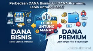 Perbedaan DANA Bisnis dan DANA Premium, Lebih Untung Mana?