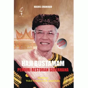 Restoran Padang Sederhana: Kisah Sukses Haji Bustaman