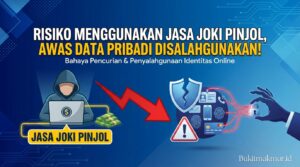 Risiko Menggunakan Jasa Joki Pinjol, Awas Data Pribadi Disalahgunakan!