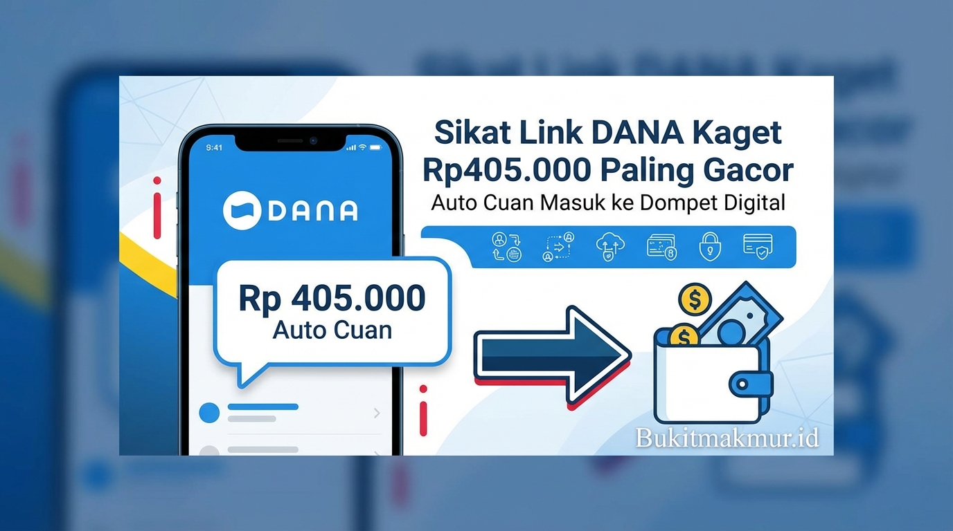 Sikat Link DANA Kaget Rp405.000 Paling Gacor, Auto Cuan Masuk ke Dompet Digital