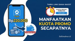 Tarik Link DANA Kaget Rp220.000 Langsung Cair, Manfaatkan Kuota Promo Secepatnya