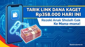 Tarik Link DANA Kaget Rp358.000 Hari Ini, Rezeki Anak Sholeh Gak Ke Mana-mana!