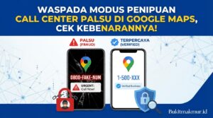 Waspada Modus Penipuan Call Center Palsu di Google Maps, Cek Kebenarannya!