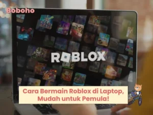 Cara bermain Roblox Aman dan Menyenangkan di Tahun 2026