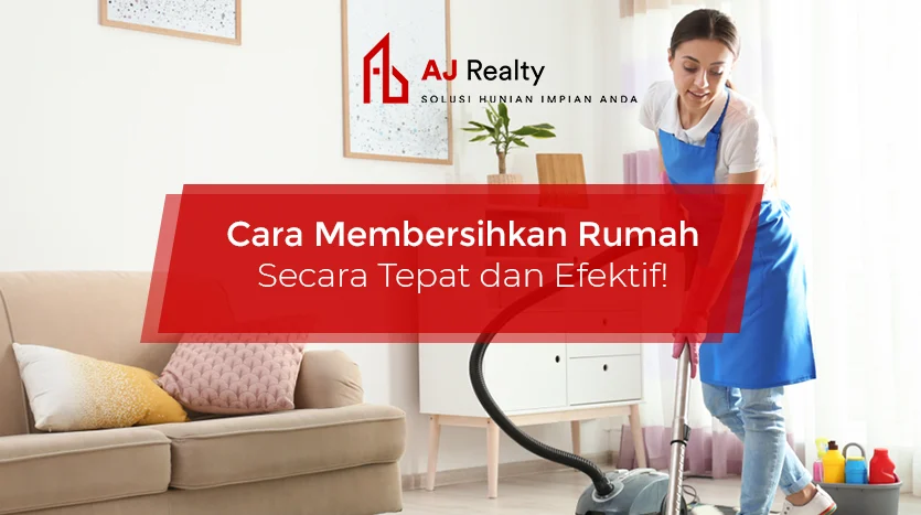 Cara membersihkan rumah secara efektif tahun 2026