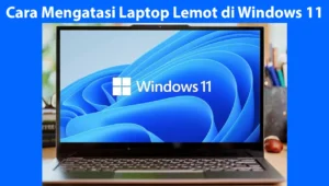 Cara mempercepat laptop Windows 11 secara efektif di 2026