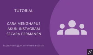 Cara menghapus akun Instagram secara permanen atau sementara